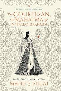 Indian travel books - the courtesan the mahatma and the Italian brahmin